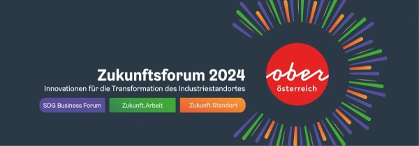 OÖ Zukunftsforum 2024 - „Innovationen für die Transformation des Industriestandortes “ - WKO Urfahr-Umgebung am 25.01.2024 | 